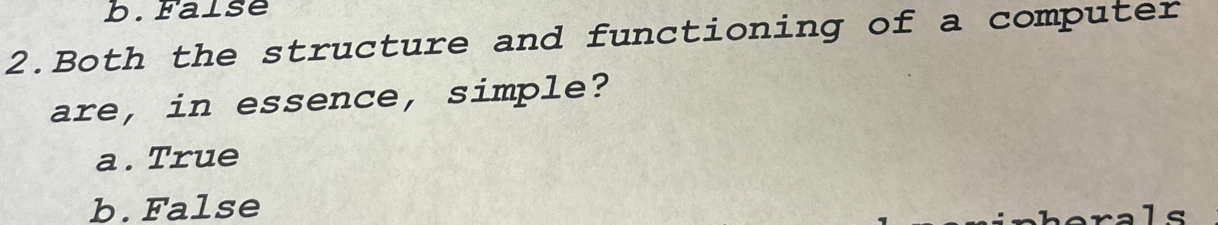Both the structure and functioning of a computer