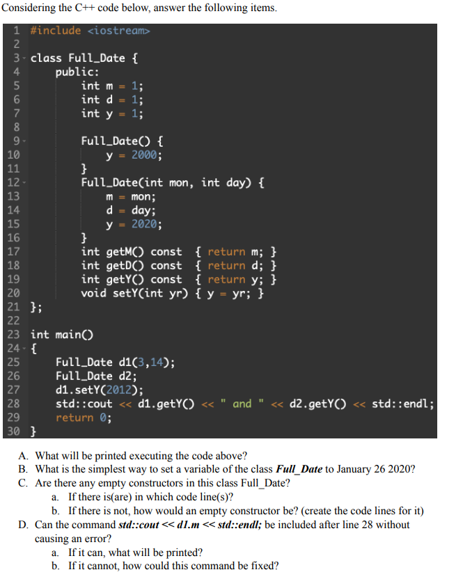 Considering the C + + code below, answer the