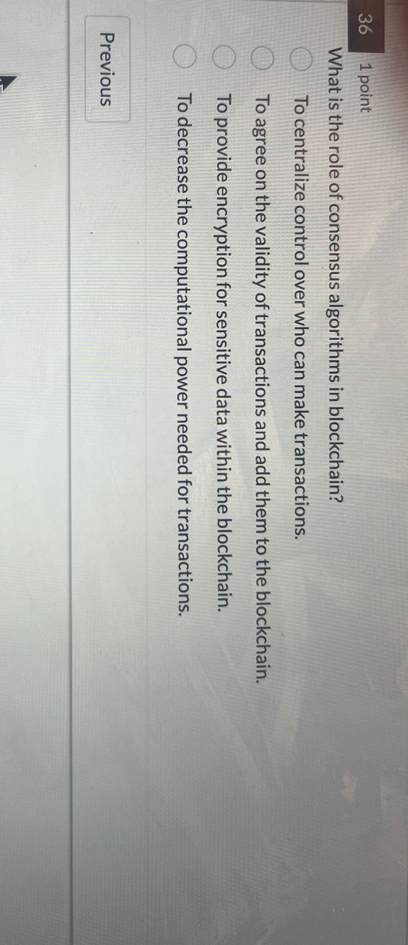 3 6 1 point What is the role of consensus
