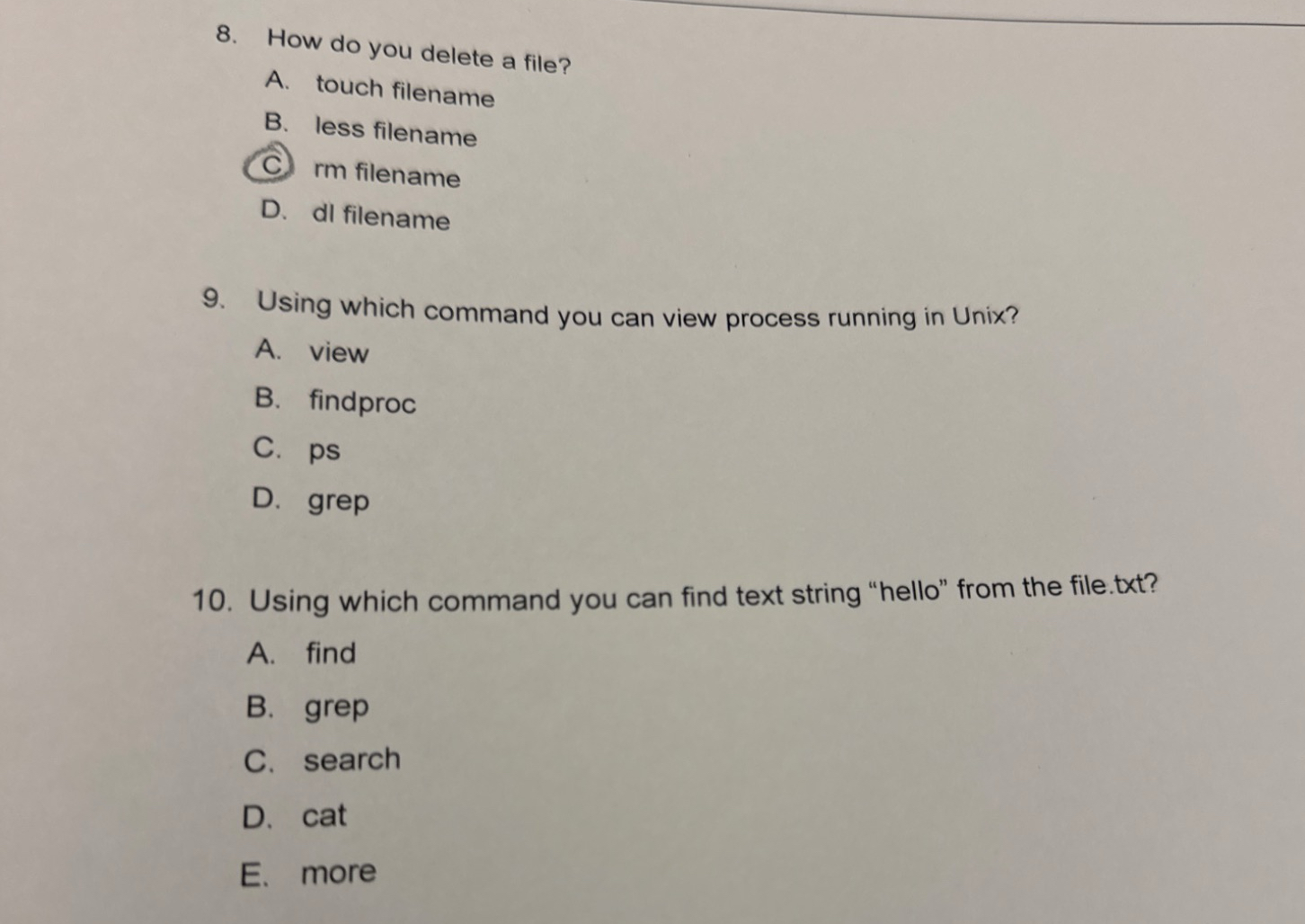 How do you delete a file? A . touch filename B .