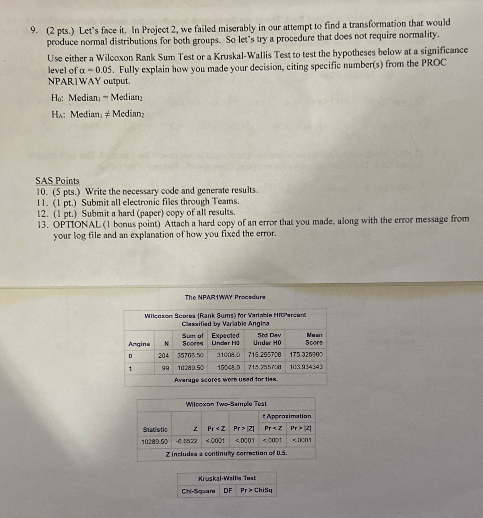 ( 2 pts . ) Let's face it . In Project 2 , we