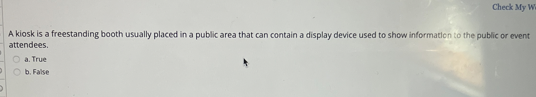 Check My A kiosk is a freestanding booth usually