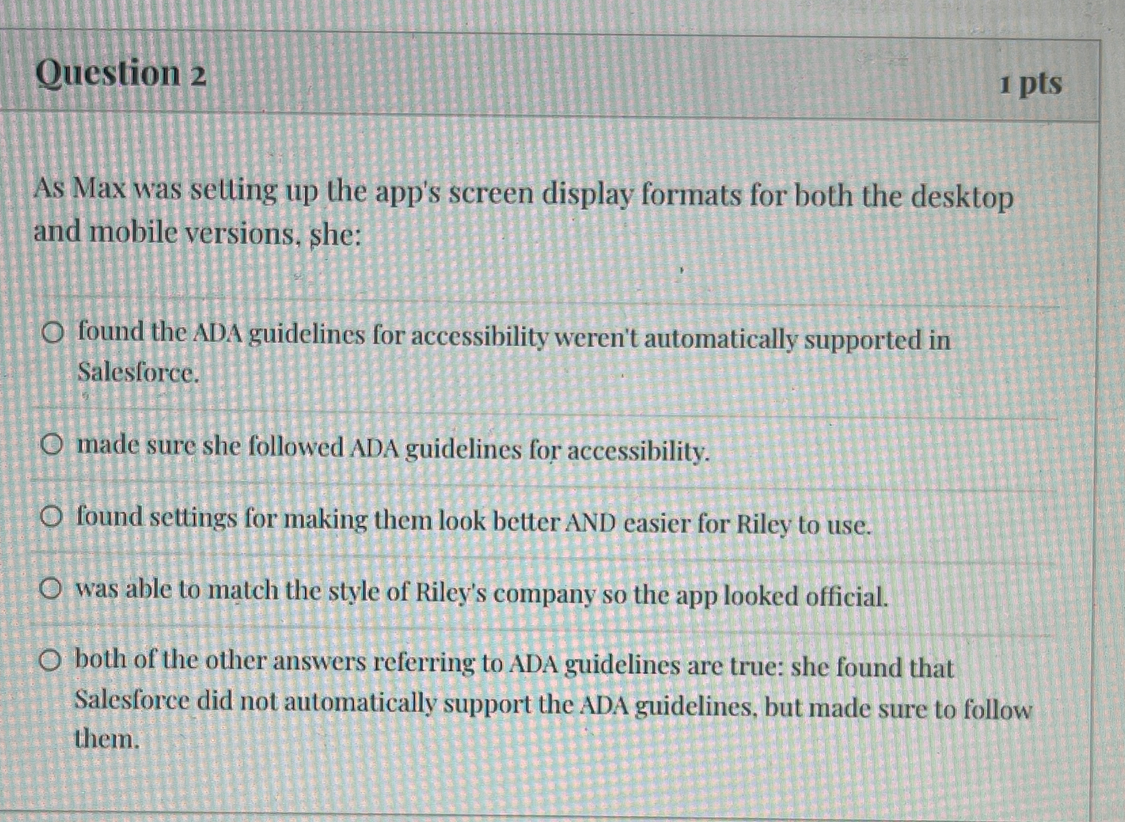 Question 2 I pts As Max was setting up the app's