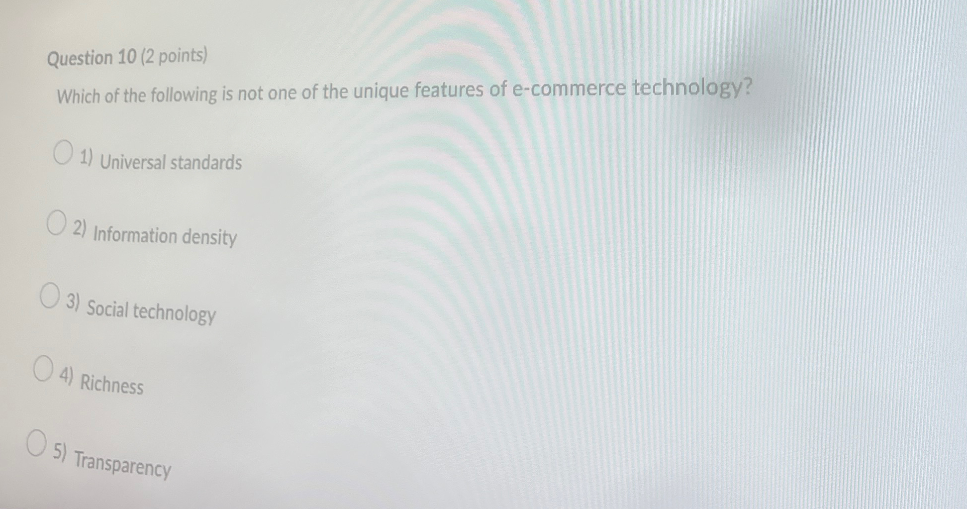 Question 1 0 ( 2 points ) Which of the following