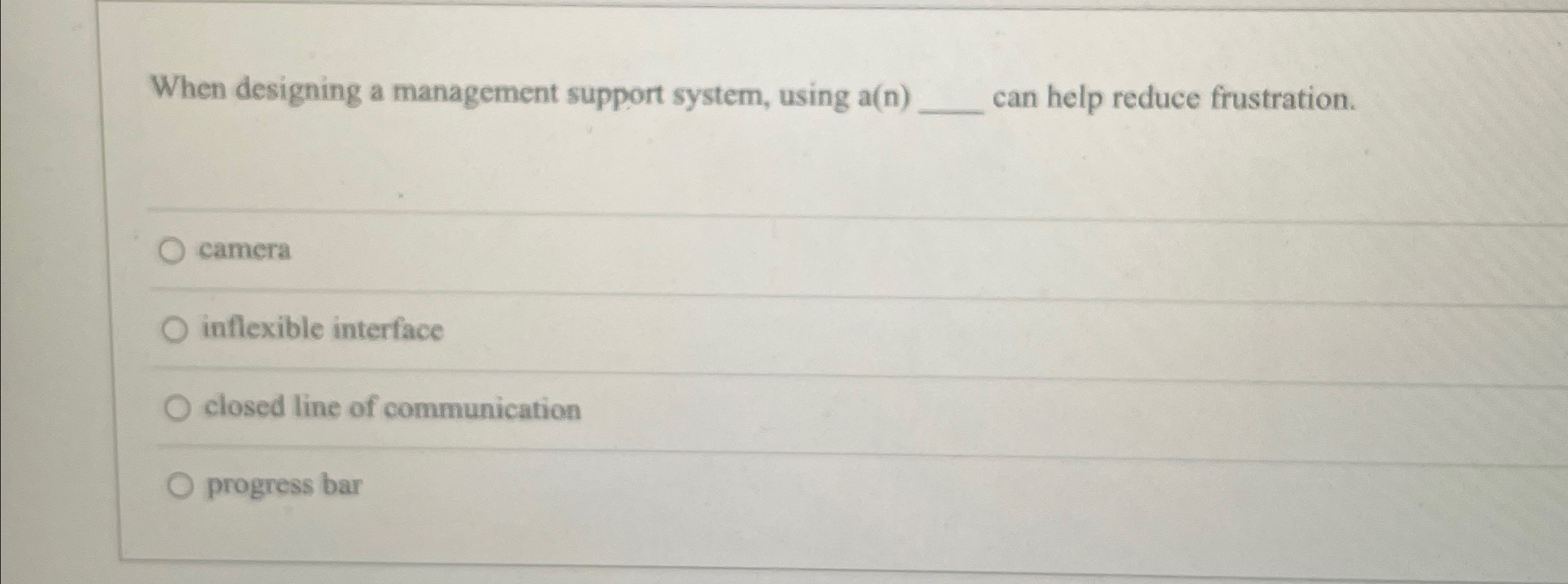 When designing a management support system, using