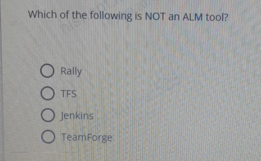 Which of the following is NOT an ALM tool? Rally