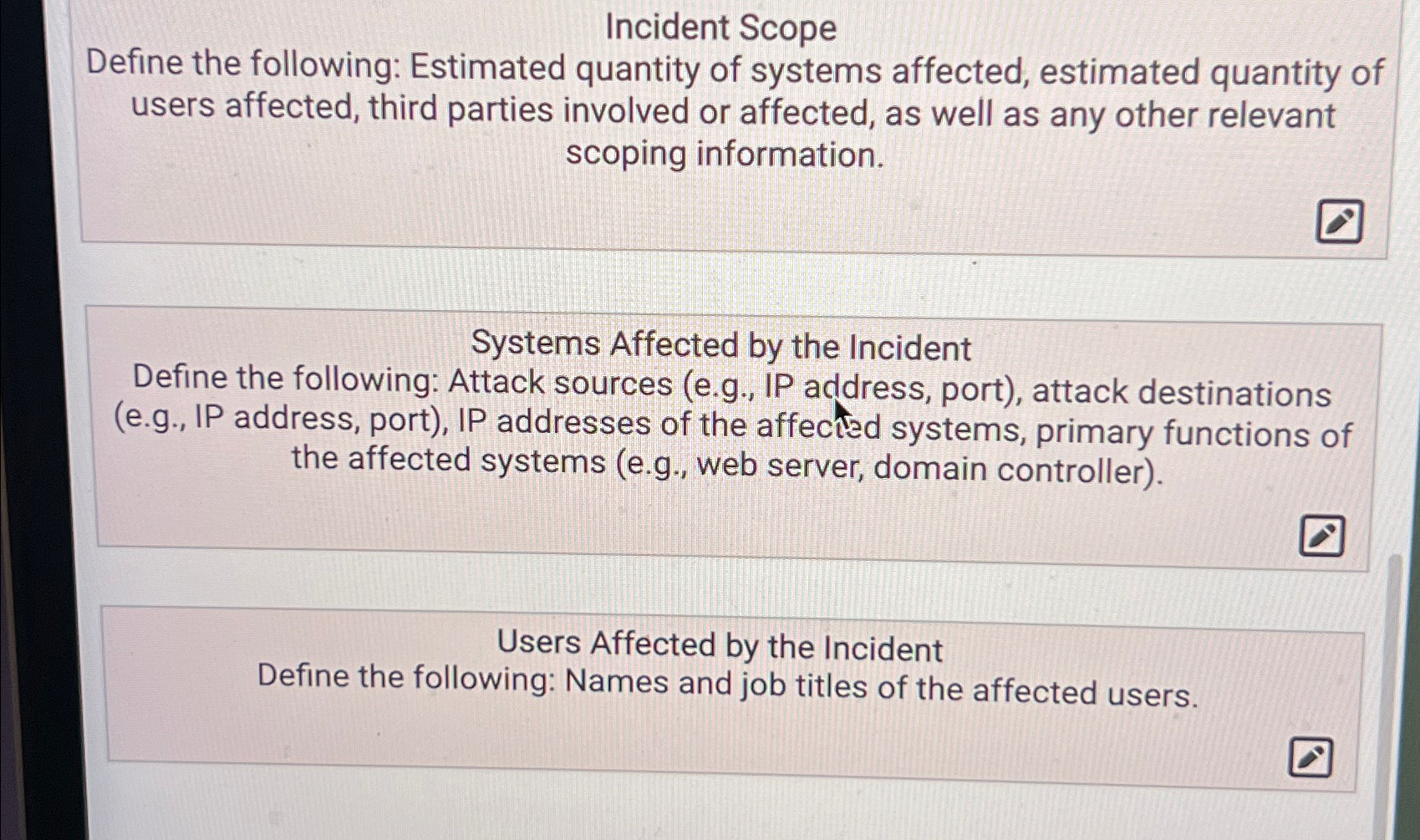 Incident Scope Define the following: Estimated