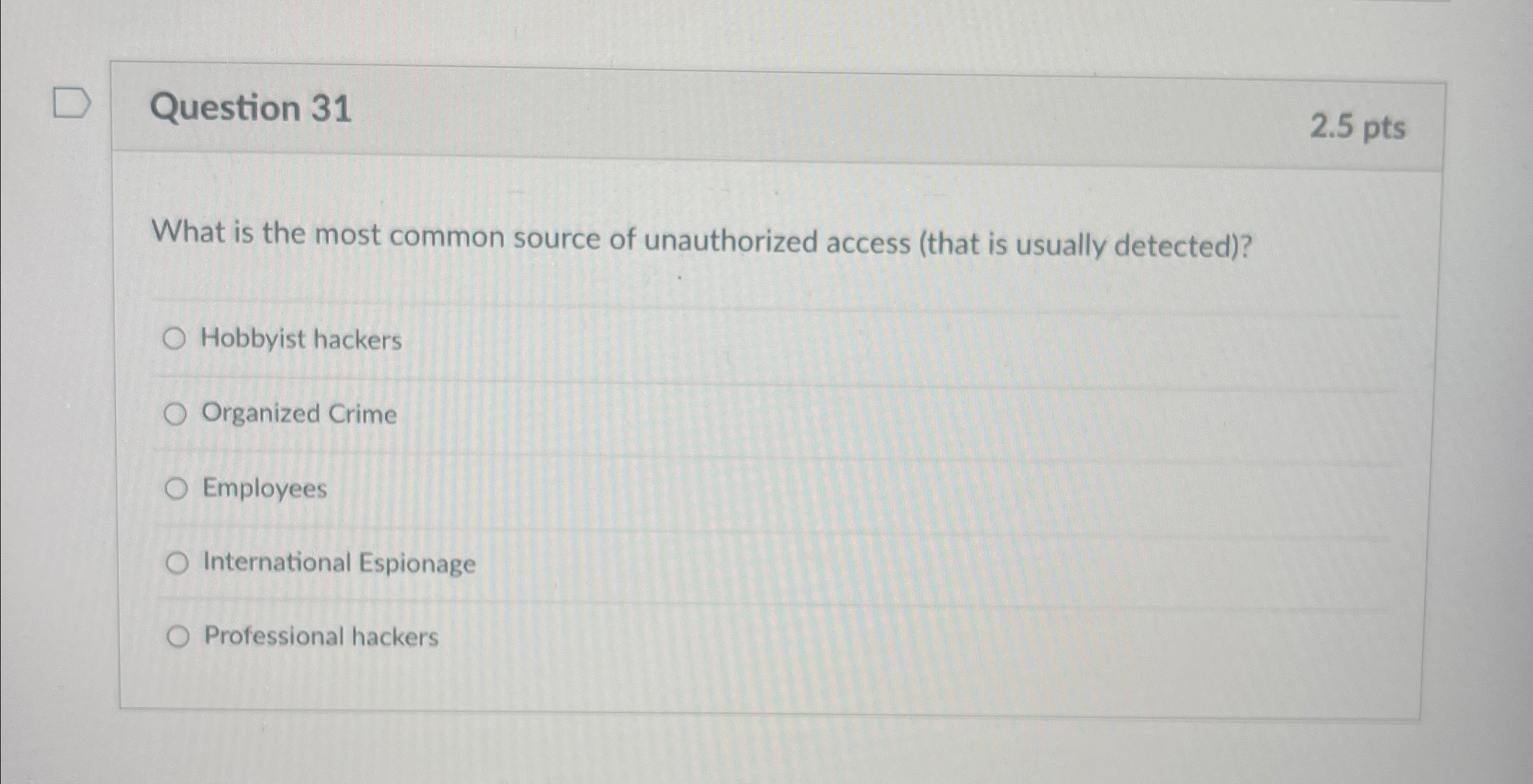 Question 3 1 2 . 5 p t s What is the most common
