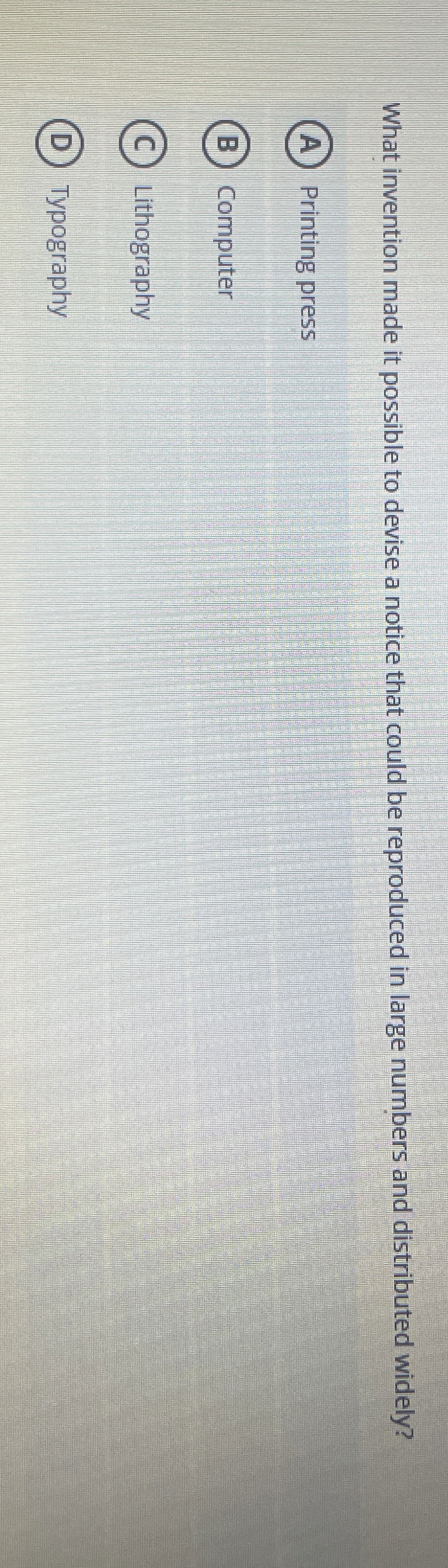 What invention made it possible to devise a