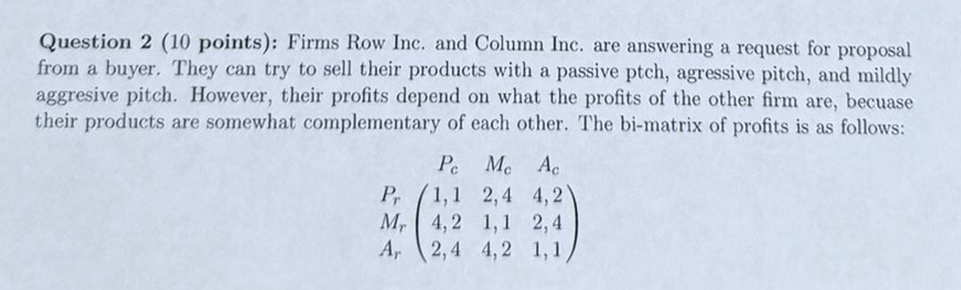Question 2 ( 1 0 points ) : Firms Row Inc. and