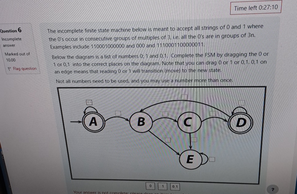 Time left 0 : 2 7 : 1 0 Question 6 Incomplete