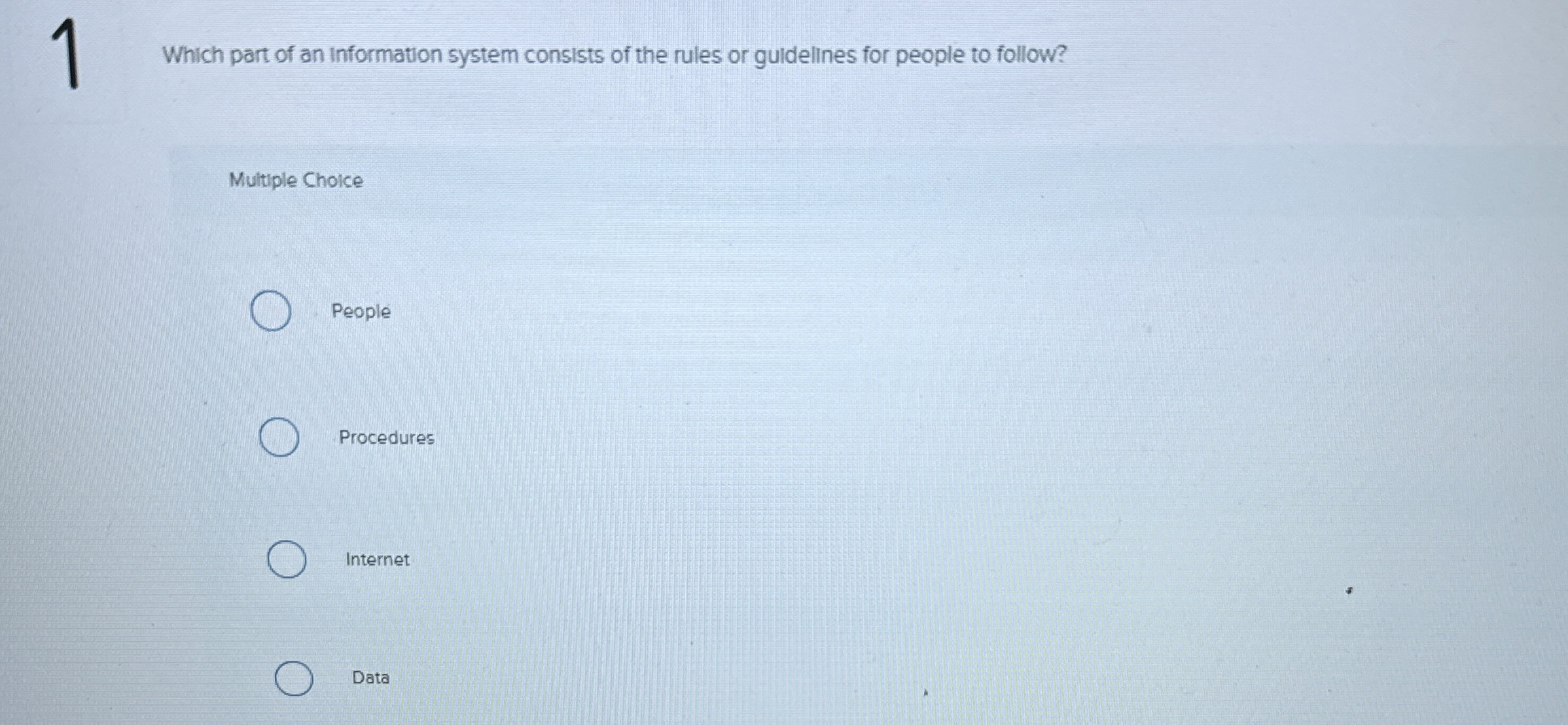 1 Which part of an information system consists of