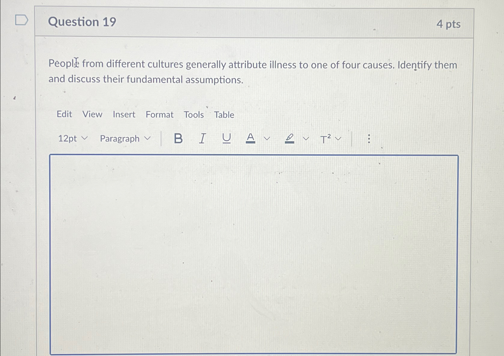 Question 1 9 4 pts People from different cultures