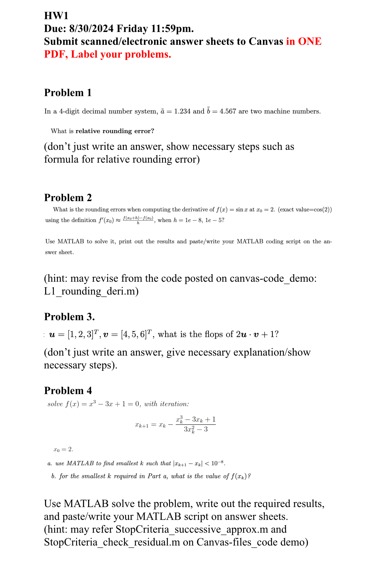 HW 1 Due: 8 / 3 0 / 2 0 2 4 Friday 1 1 : 5 9 pm .