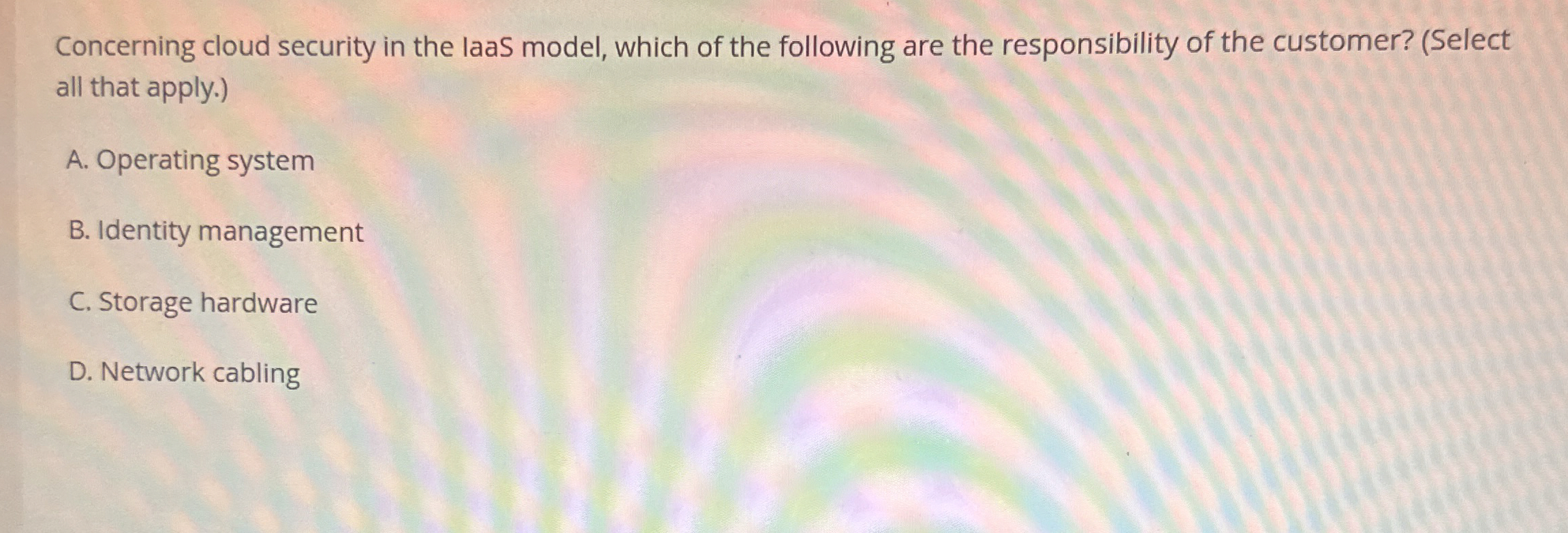 Concerning cloud security in the laaS model,
