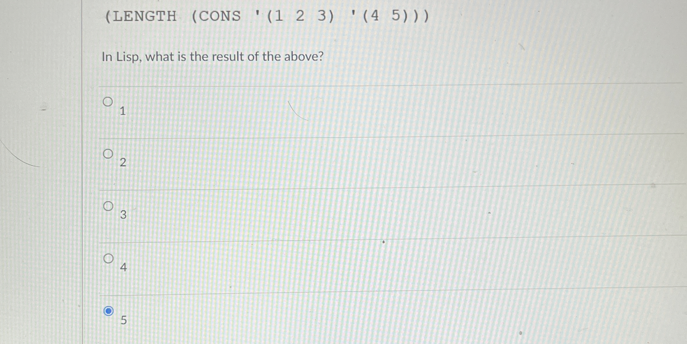 ( LENGTH ( CONS ' ( : ( [ 1 , 2 , 3 ] ) ' ( [ 4 ,