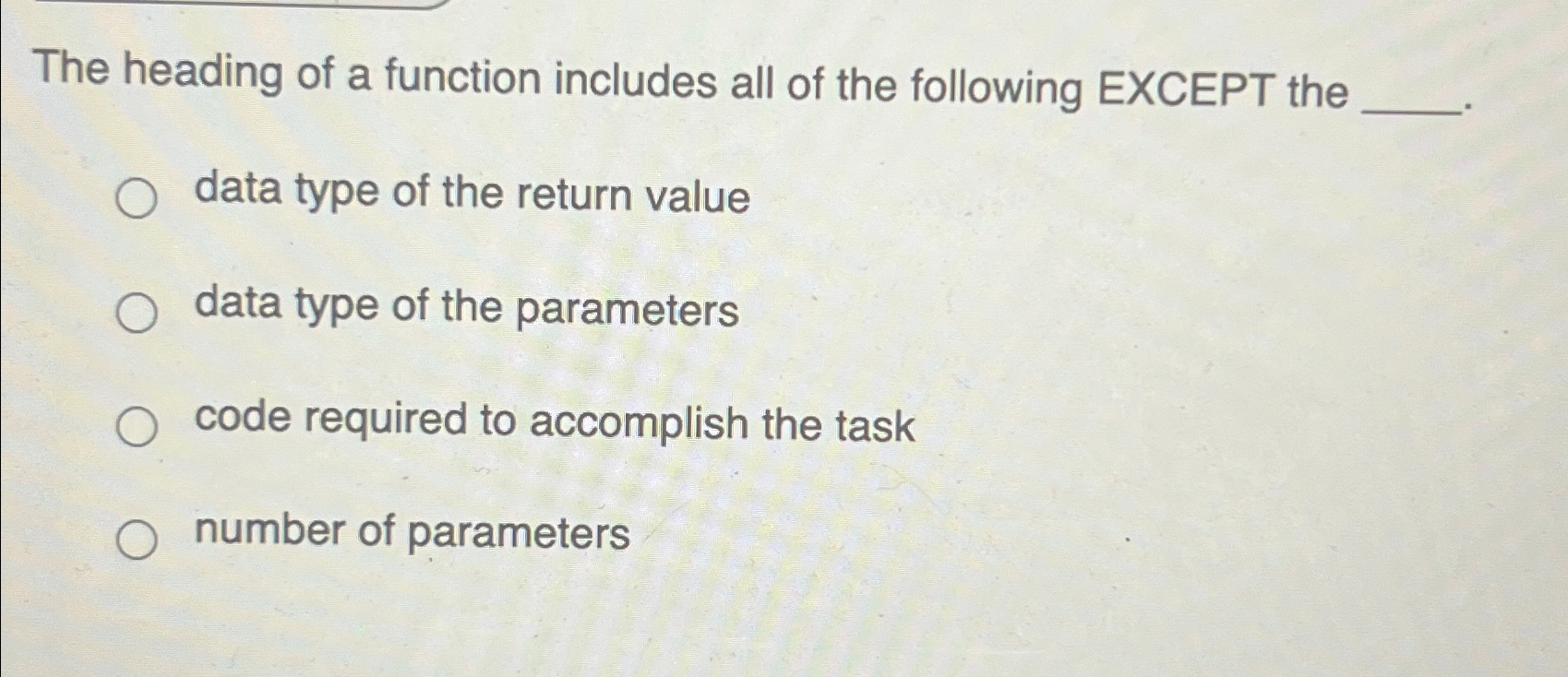 The heading of a function includes all of the