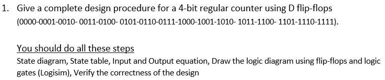 Give a complete design procedure for a 4 - bit