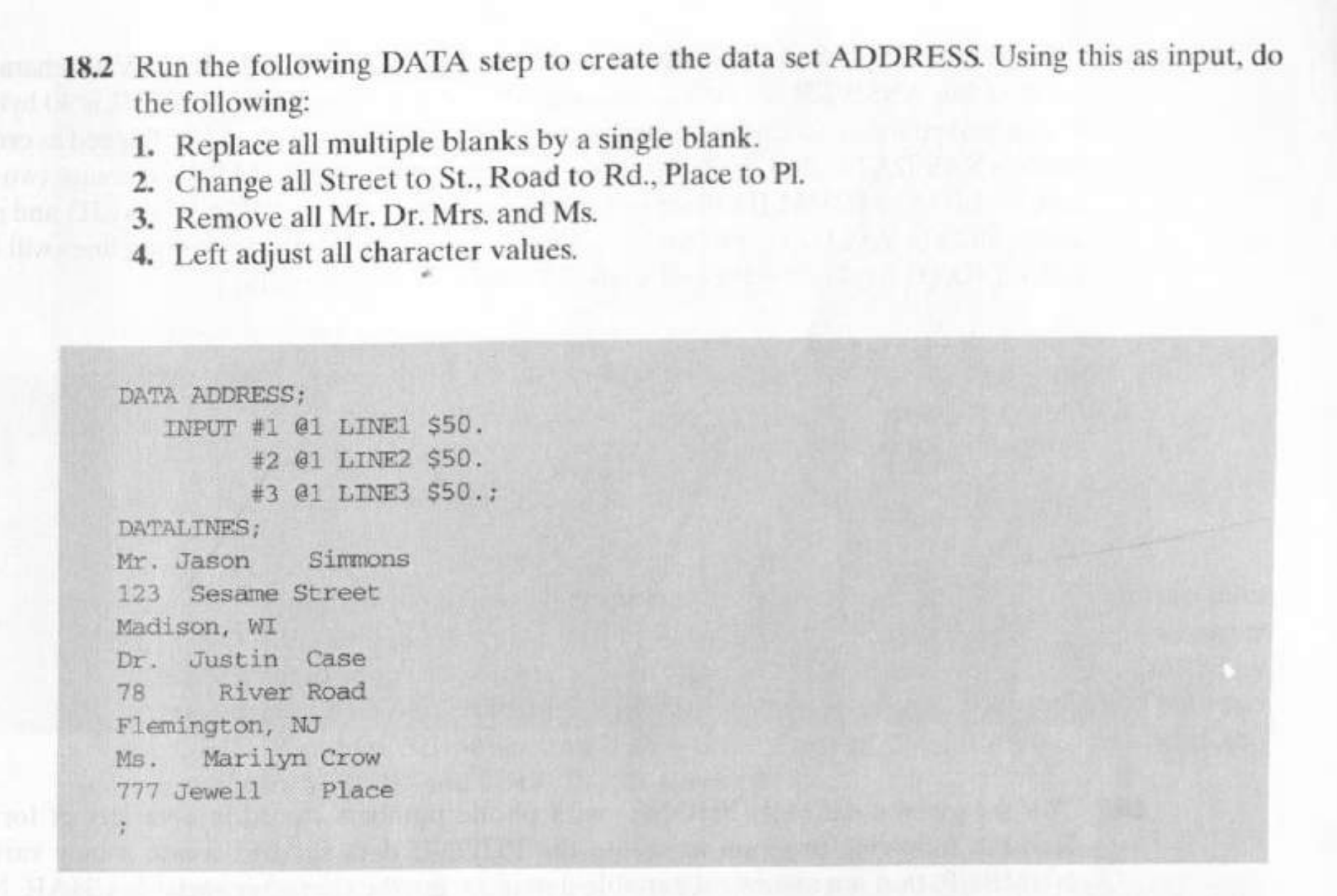 1 8 . 2 Run the following DATA step to create the