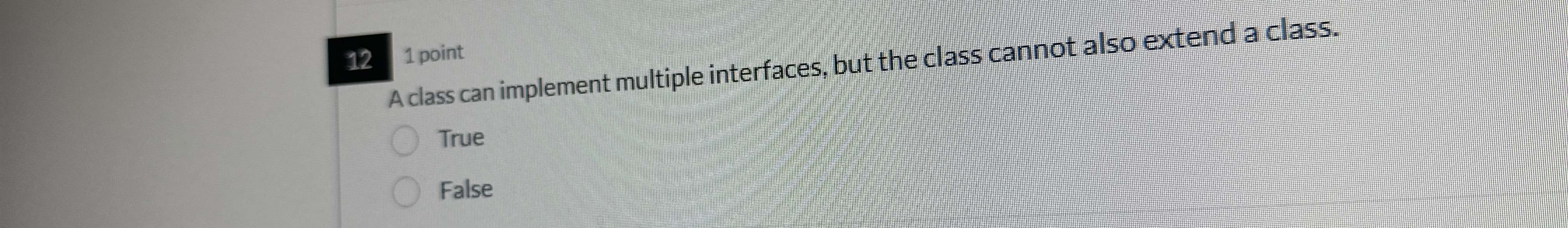 1 2 1 point A class can implement multiple
