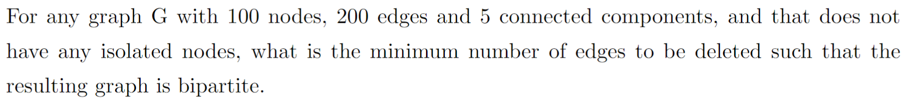 For any graph G with 1 0 0 nodes, 2 0 0 edges and