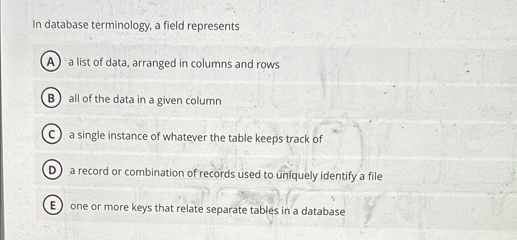 In database terminology, a field represents a