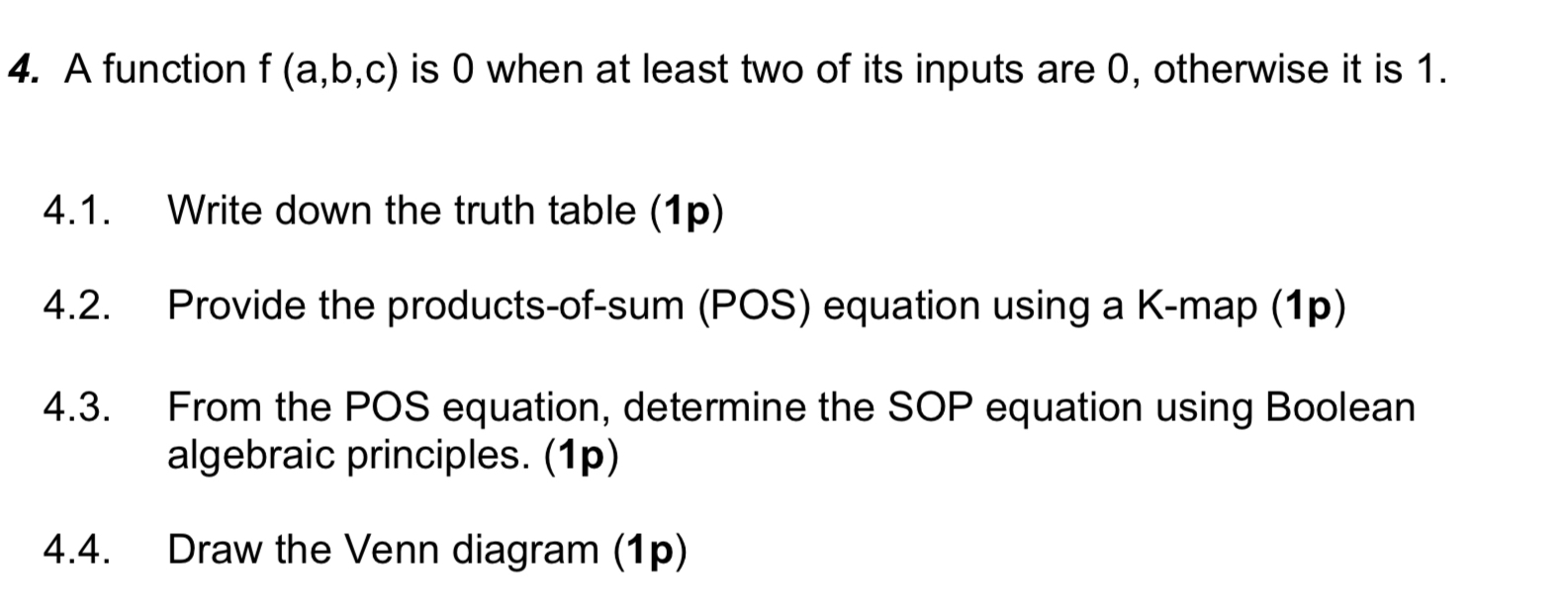 A function f ( a , b , c ) is 0 when at least two