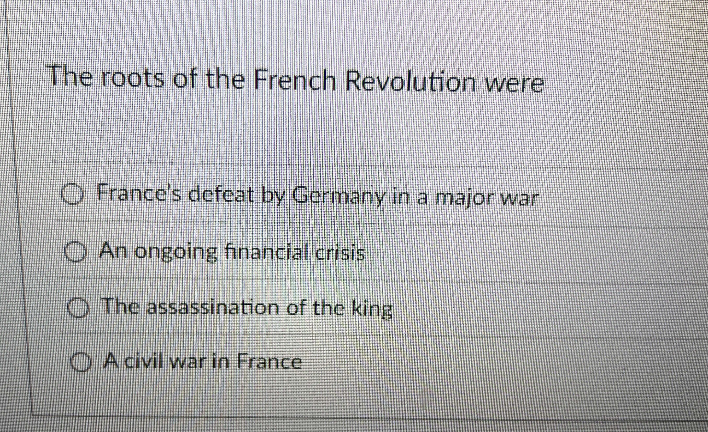 The roots of the French Revolution were France's