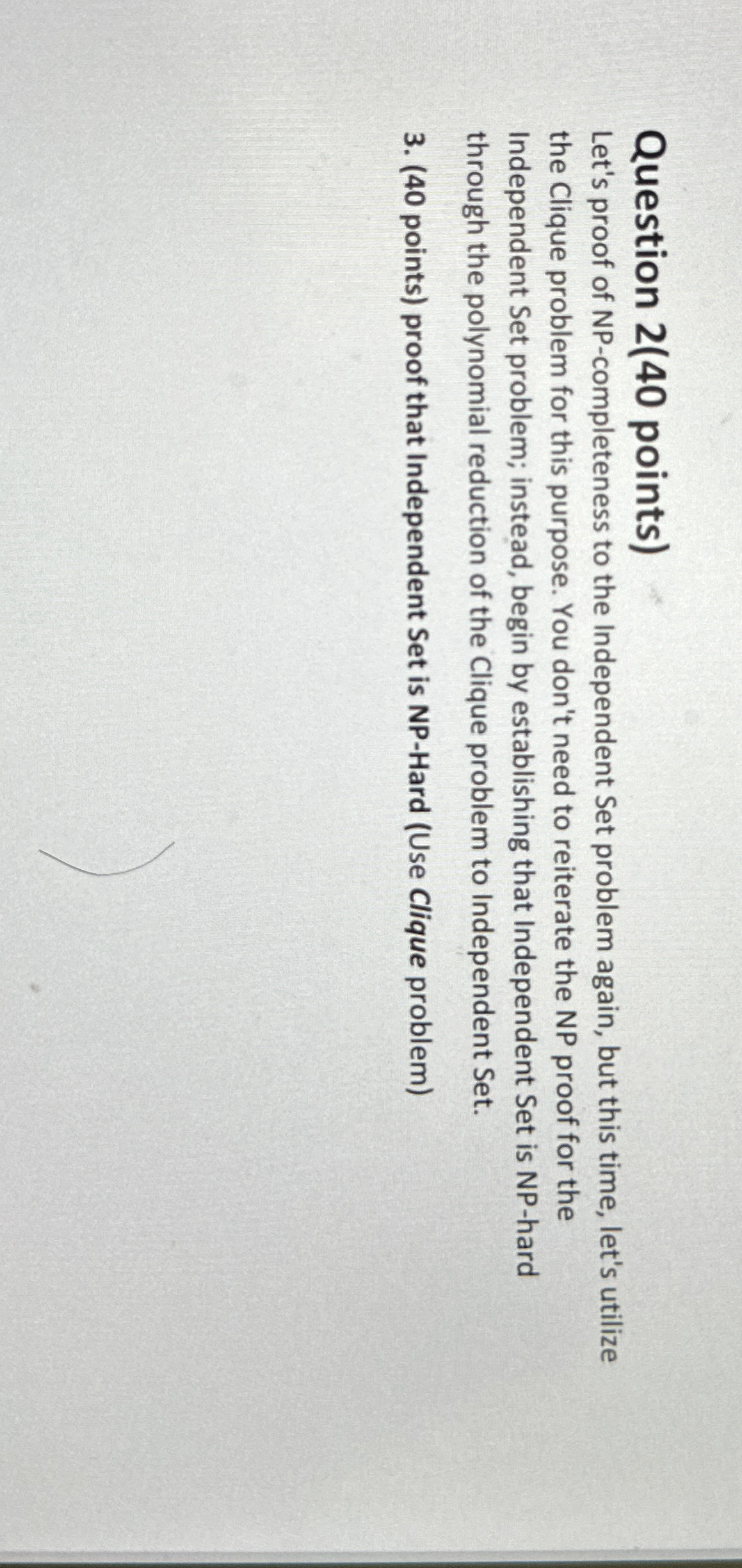 Question 2 ( 4 0 points ) Let's proof of NP -