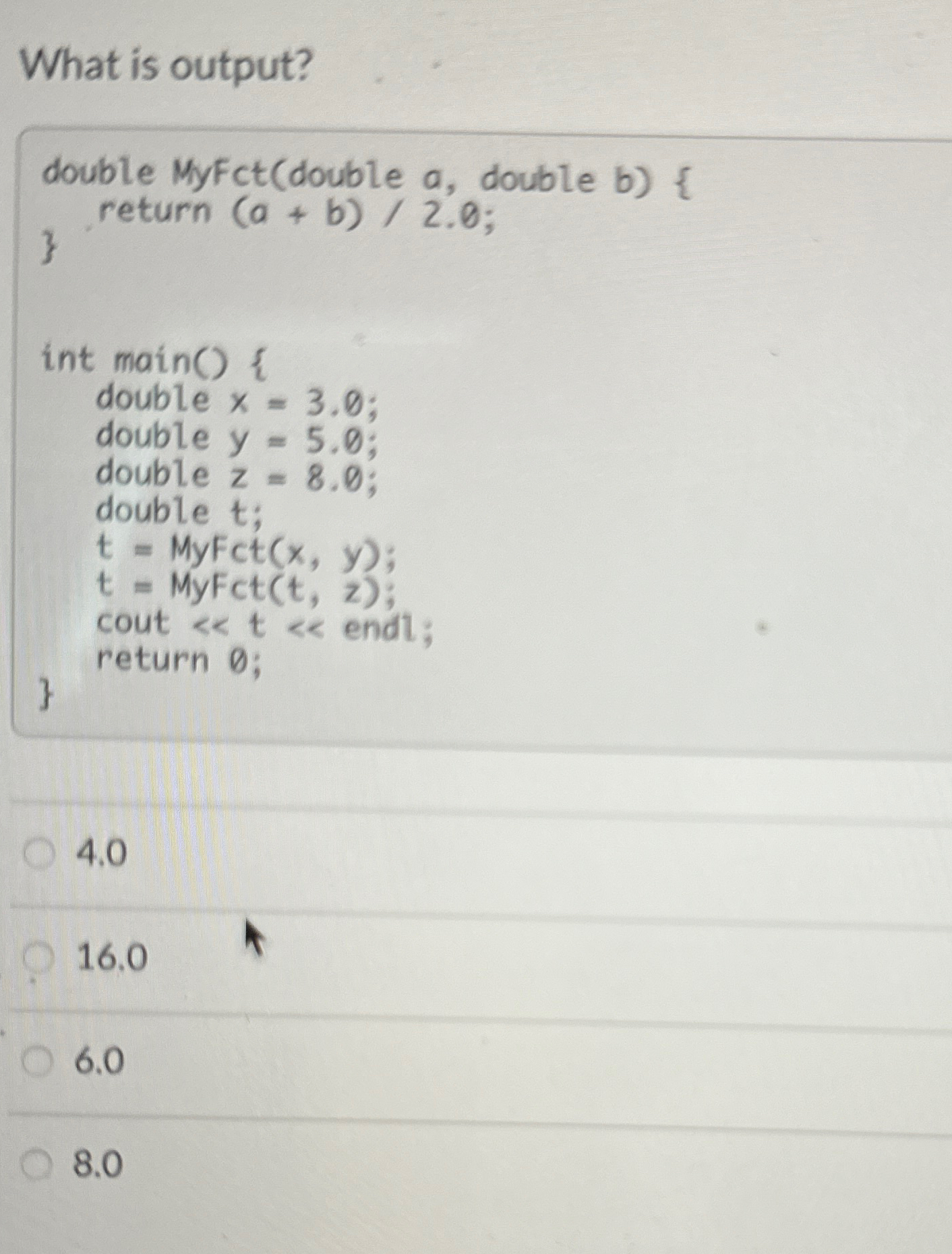 What is output? 4 . 0 1 6 . 0 6 . 0 8 . 0