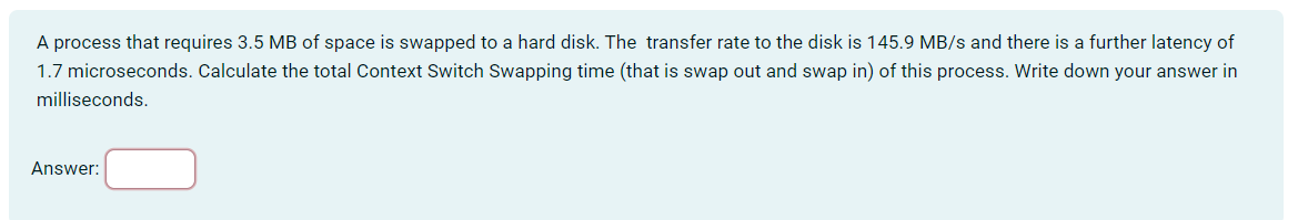A process that requires 3 . 5 M B of space is