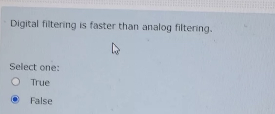 Digital filtering is faster than analog