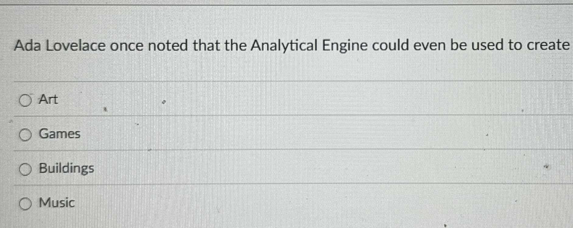 Ada Lovelace once noted that the Analytical