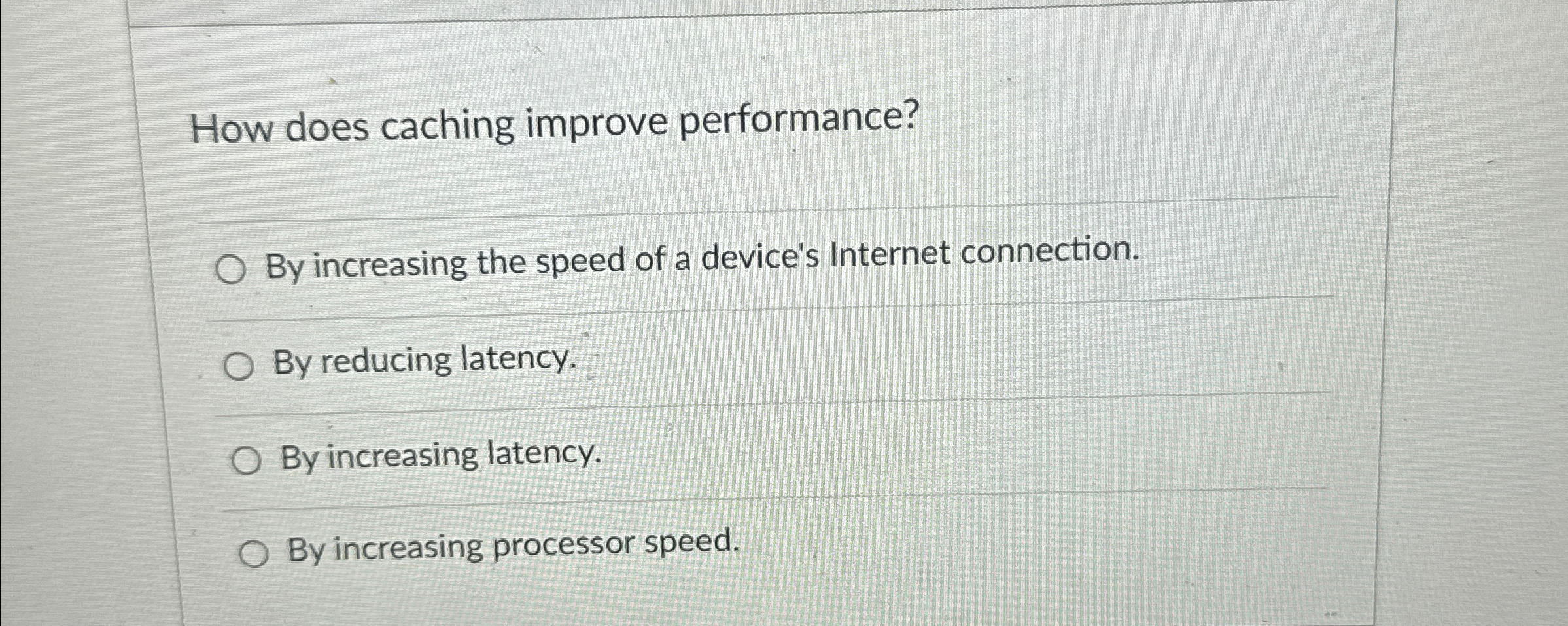How does caching improve performance? By