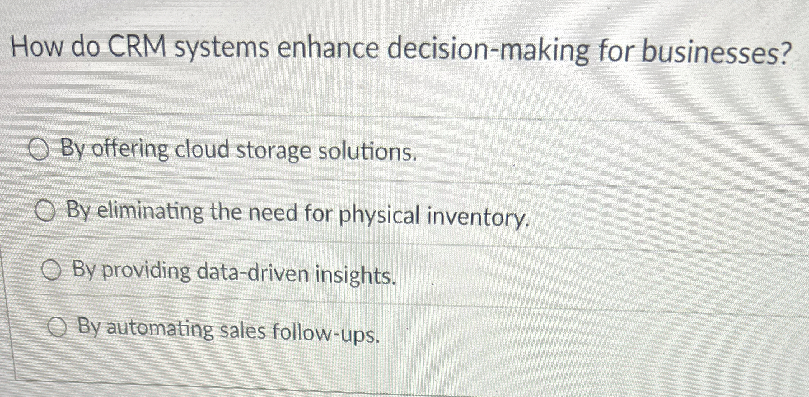 How do CRM systems enhance decision - making for