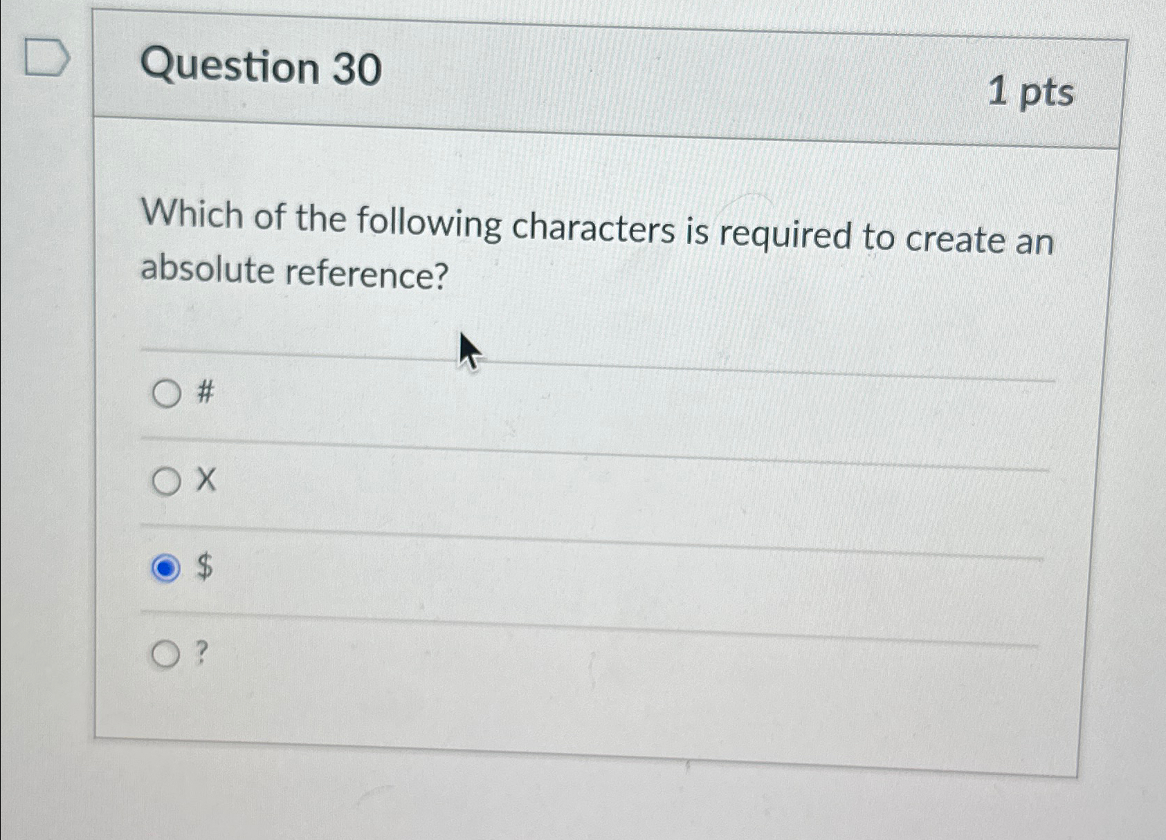Question 3 0 1 pts Which of the following