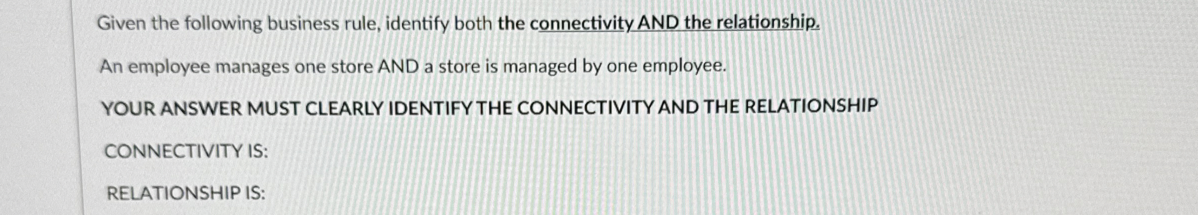 Given the following business rule, identify both