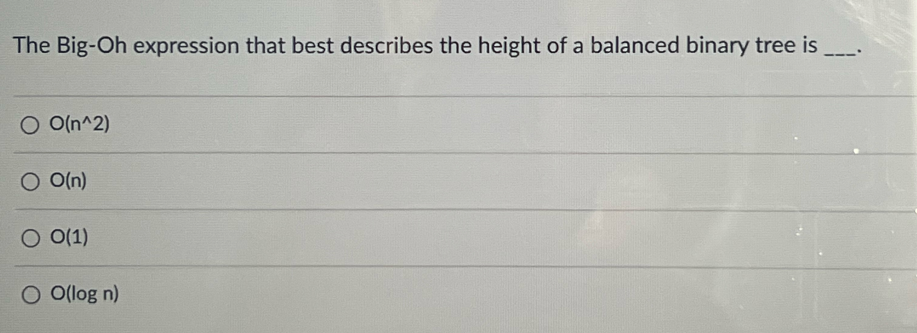 The Big - Oh expression that best describes the
