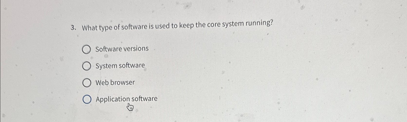 What type of software is used to keep the core