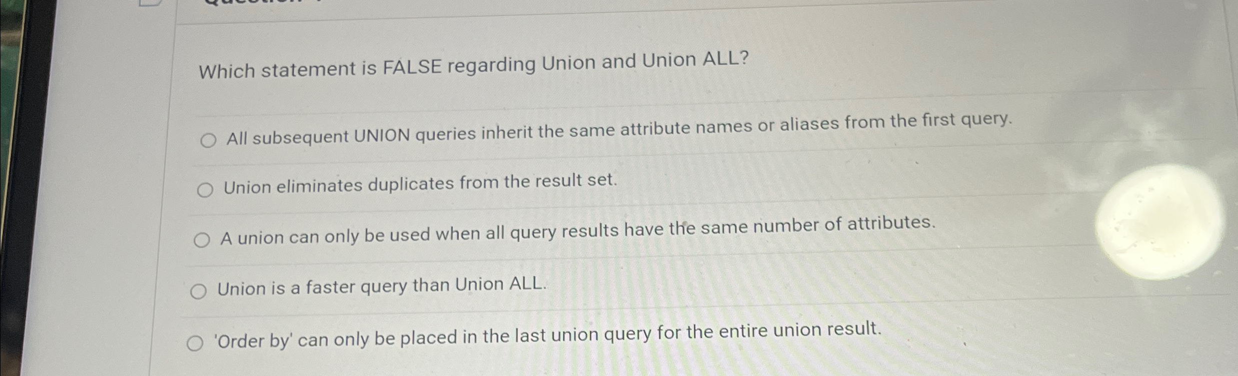 Which statement is FALSE regarding Union and