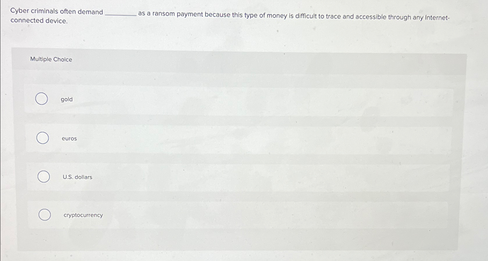 Cyber criminals often demand connected device. as