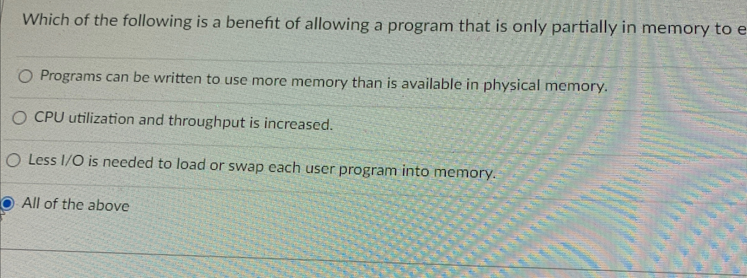 Which of the following is a benefit of allowing a