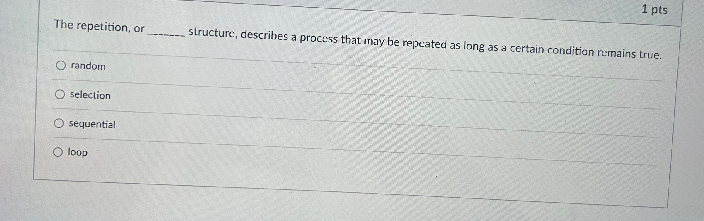 1 pts The repetition, or structure, describes a
