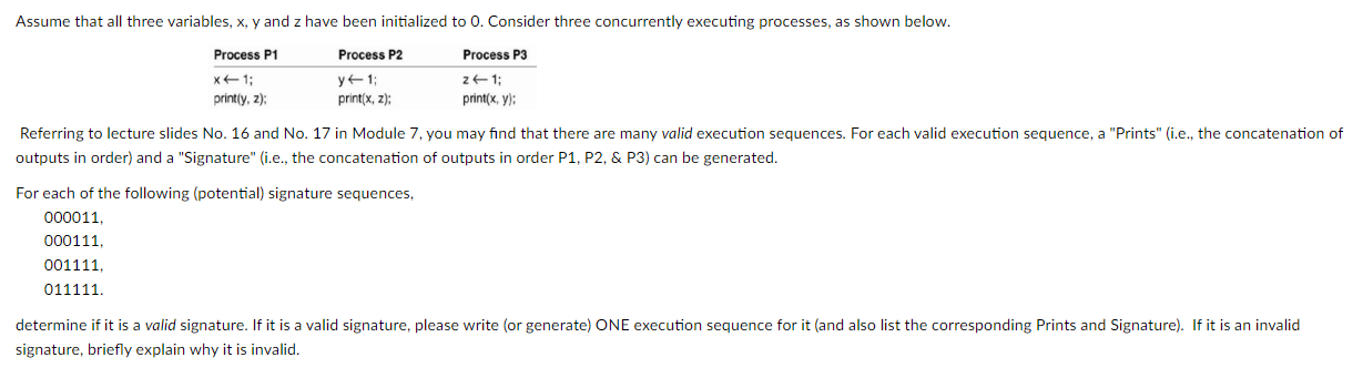 Example: Three processes run independently. Not