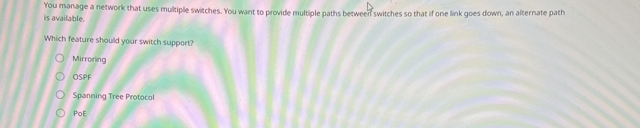 You manage a network that uses multiple switches.