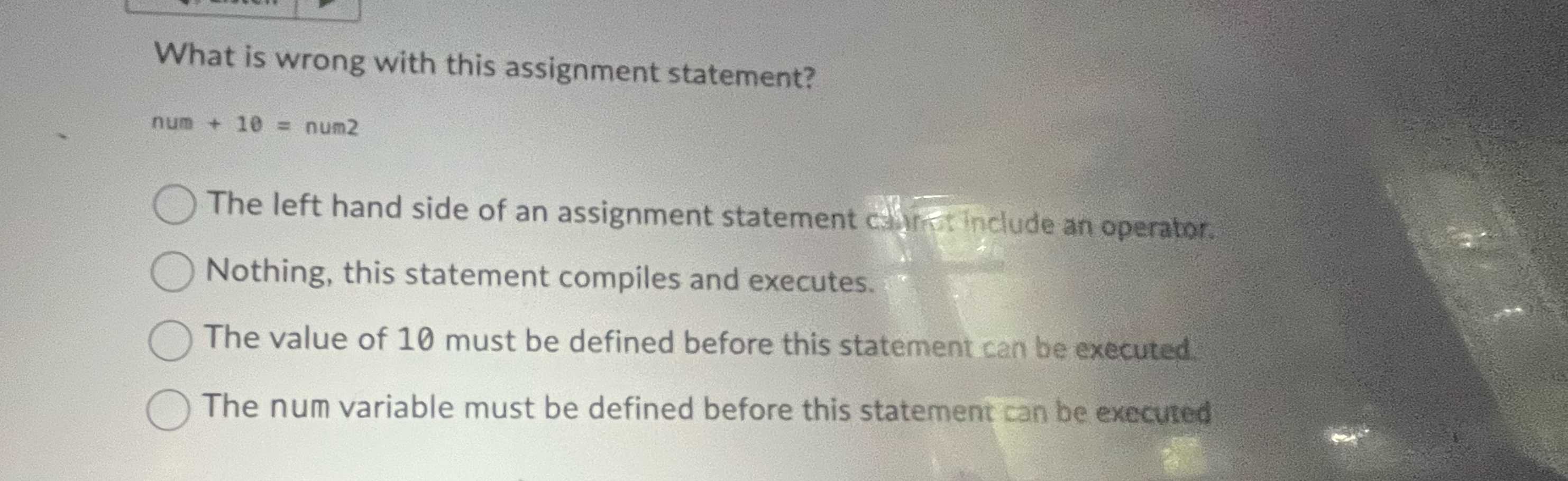 What is wrong with this assignment statement? num