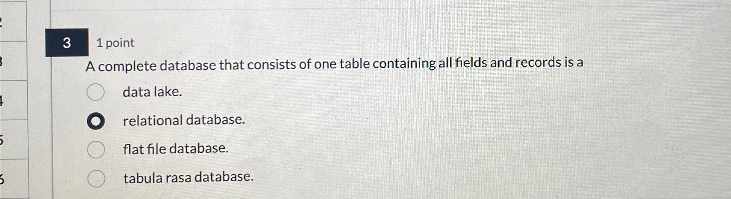 3 1 point A complete database that consists of