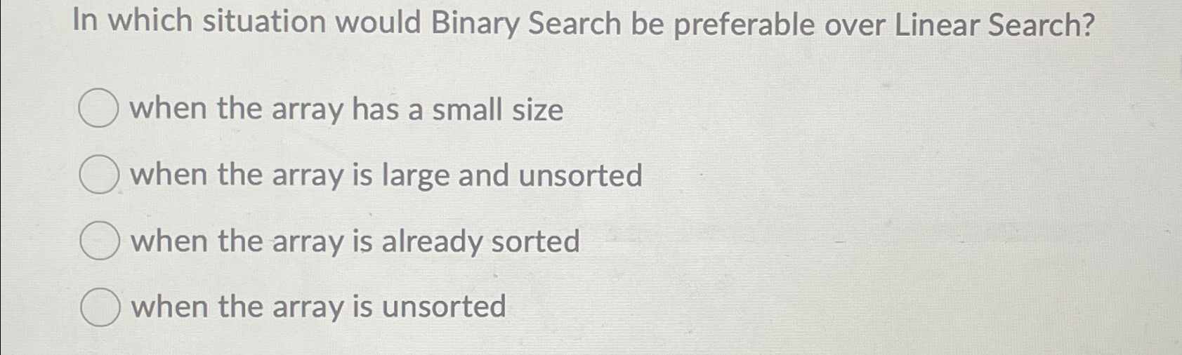 In which situation would Binary Search be