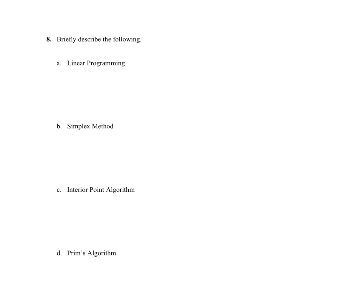 Briefly describe the following. a . Linear