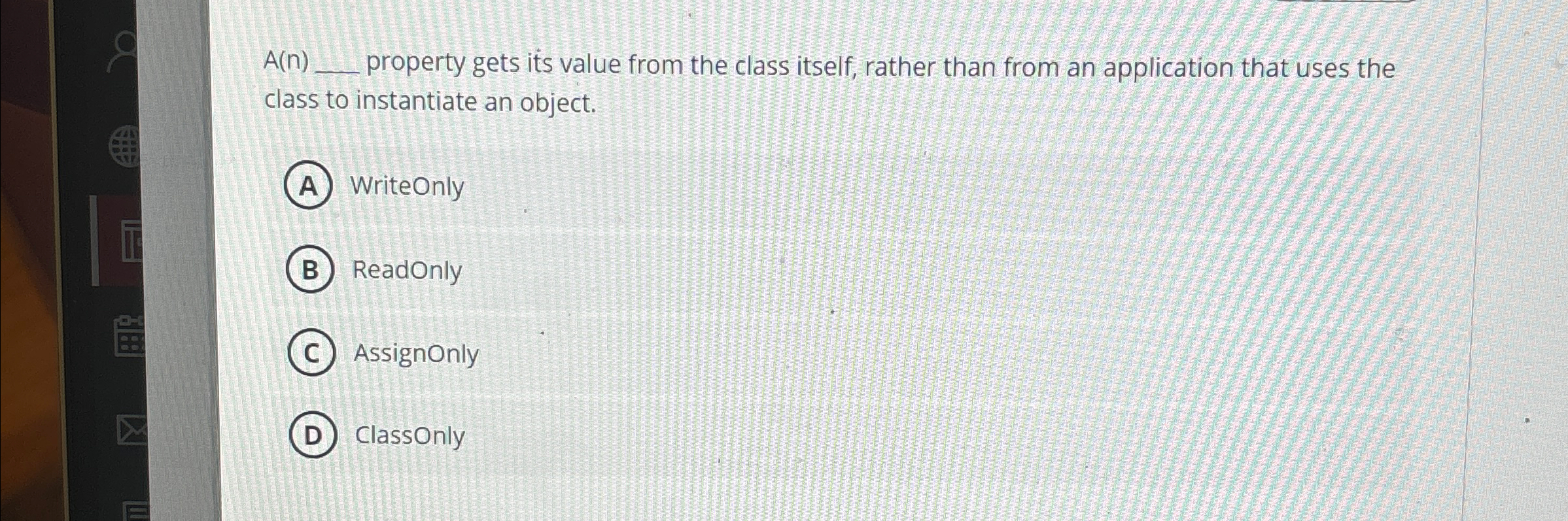 A ( n ) property gets its value from the class